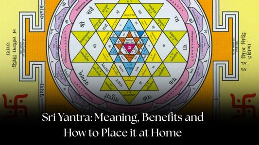 Sri Yantra: Meaning, Benefits and How to Place it at Home